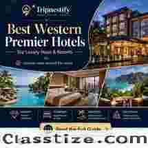 Best Western Premier Hotels: Top Luxury Stays & Resorts | Tripnestify