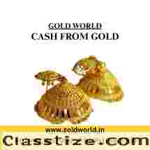  We the GOLDWORLD pay you instant cash for your old gold and highest in DELHI NCR.