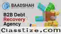 B2B Debt Recovery Agency for Overdue Invoices and Business Payments – Baadshah Recovery Agency