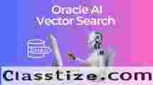 Oracle AI Vector Search Online Training & Real Time Support From India, Hyderabad