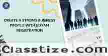 Create a Strong Business Profile with Udyam Registration