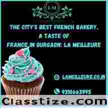 The City's Best French Bakery, A Taste of France in Gurgaon: La Meilleure