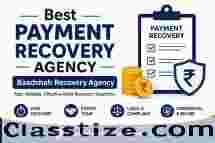 Best Payment Recovery Agency for Fast Debt Collection Services - Baadshah Recovery Agency