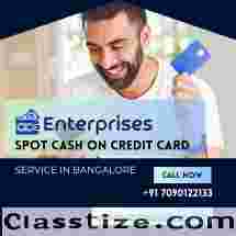 Spot Cash on Credit Card Service in Bangalore