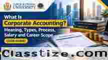What Is Corporate Accounting? Types, Process & Salary
