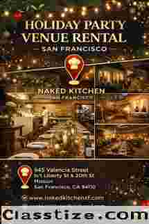 Best Holiday Party Venue Rental San Francisco | Naked Kitchens SF