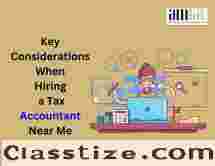 Key Considerations When Hiring a Tax Accountant Near Me
