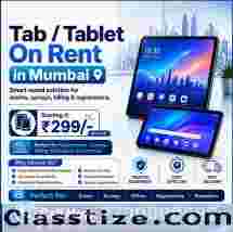 Rent a Tab on start at rs.299/- MUMBAI THANE 	