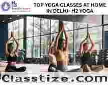 Home Yoga Classes in Delhi - H2 Yoga