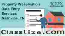 Best Property Preservation Data Entry Services in Nashville, TN
