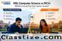 MSc Computer Science vs MCA: Which Is Better in 2026?