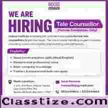 We Are Hiring – Tele Counsellor (Female Candidates Only)