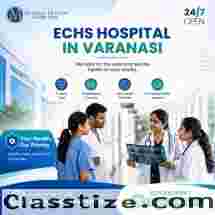 ECHS Hospital in Varanasi for Cashless Healthcare Services