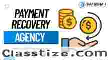 Trusted Payment Recovery Agency for Unpaid Invoices & Business Debts - Baadshah Recovery Agency
