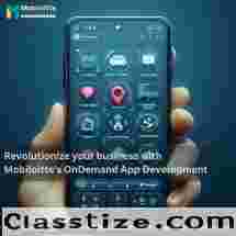 Revolutionize your business with Mobiloitte's On-Demand App Development