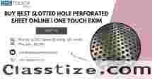 Buy Best Slotted Hole Perforated Sheet Online | One Touch Exim