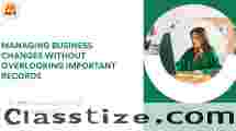 Managing Business Changes Without Overlooking Important Records 