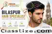 Bilaspur Hair Specialists: When to See One & What They Do