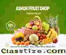 Ashok Fruit Shop: Your One Stop Shop for Fresh, High-Quality Fruits
