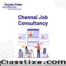 Why People Prime Worldwide is popular as the best job Consultancy in Chennai?