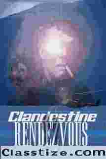 CLANDESTINE RENDEZVOUS a novel by Joel Goulet