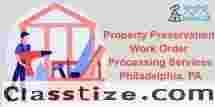 Best Property Preservation Work Order Processing Services in Philadelphia, PA
