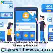 Elevate Your Business On-Demand App Solutions  Mobiloitte