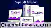 Super AI Review – Your Way To Automate An Entire Business