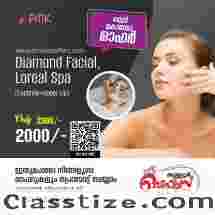  Diamond Facial & L'oreal Spa Treatment In Puthukkad, Thrissur