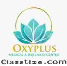 Oxyplus - Best Medical and Wellness Centre in Chennai