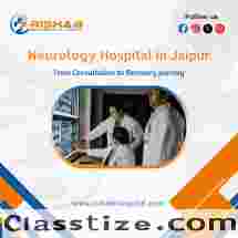 Neurology Hospital in Jaipur: From Consultation to Recovery Journey