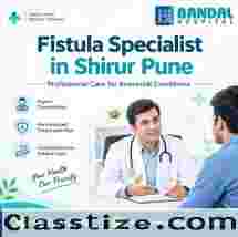 Fistula Specialist in Shirur Pune