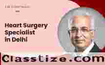 Top Heart Surgeon in Delhi
