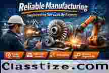 Reliable Manufacturing Engineering Services by Experts