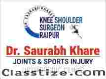 Best arthroscopy surgeon in Raipur | Dr. Saurabh Khare