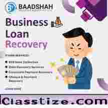 Leading Money Recovery Agency for Business Debt Collection - Baadshah Recovery Agency
