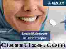 Smile Makeover in Chhatarpur | Dentem Center