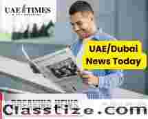Dubai News Today | UAEtimes