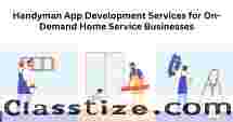 Handyman App Development Services for On-Demand Home Service Businesses